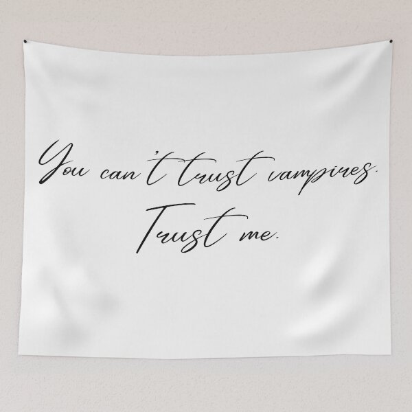Item preview, You can't trust vampires. trust me designed and sold by SpiderMonkey913.