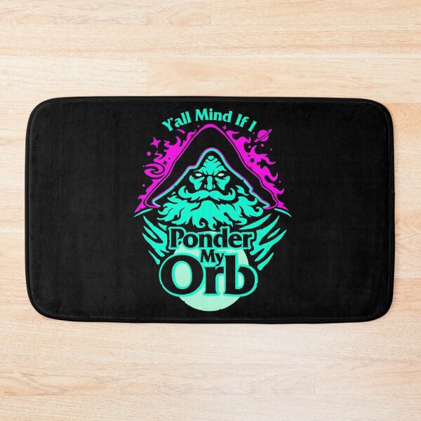 Item preview, Y'all Mind I Ponder My Orb? Wizard - Pondering My Orb designed and sold by cyberlight.