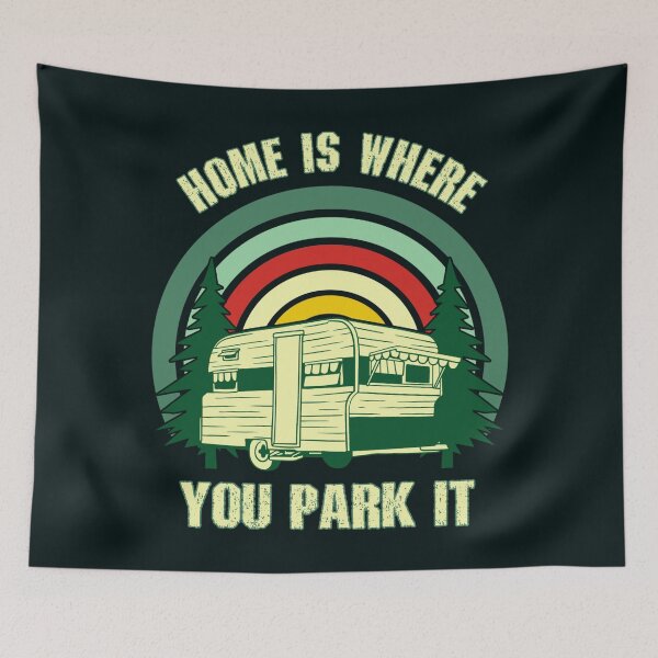 Item preview, Home is  where you park it designed and sold by SidTastic .