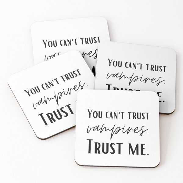 Item preview, You can't trust vampires. trust me designed and sold by SpiderMonkey913.