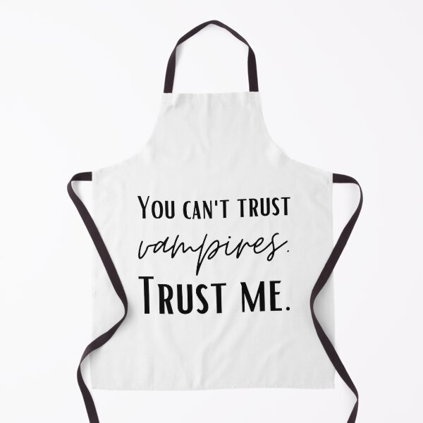 Item preview, You can't trust vampires. trust me designed and sold by SpiderMonkey913.