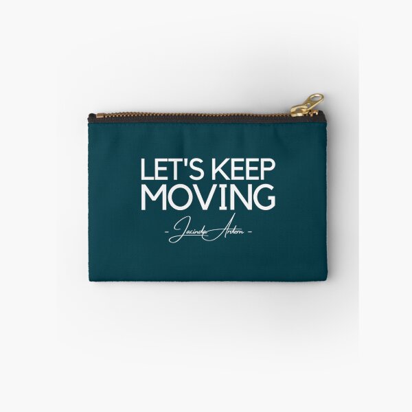 Item preview, Let_s keep moving. Jacinda Ardern Quote   designed and sold by OhOlliShop.