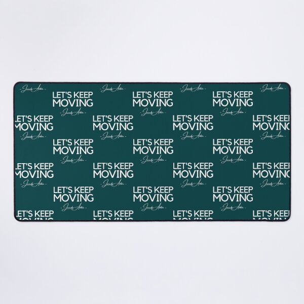 Item preview, Let_s keep moving. Jacinda Ardern Quote   designed and sold by OhOlliShop.