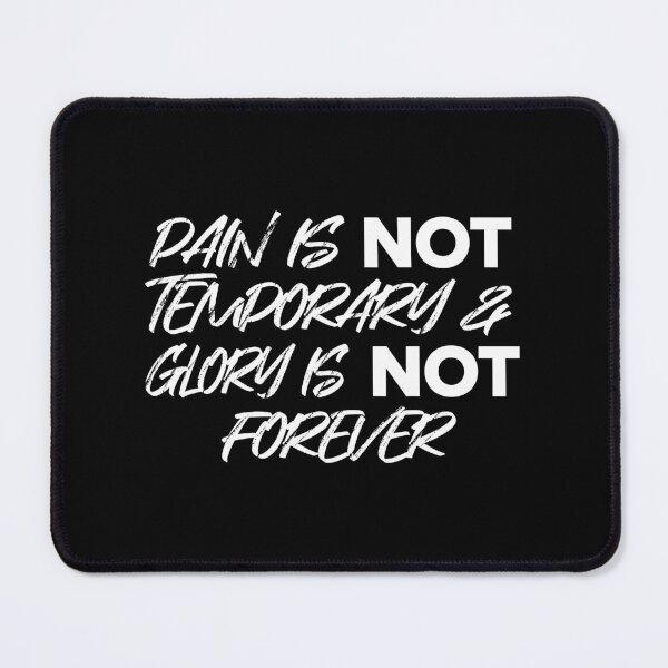 Item preview, Pain Is Not Temporary & Glory Is Not Forever designed and sold by redacteddesign.