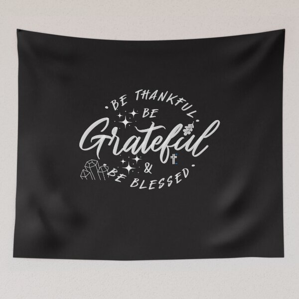 Item preview, Be Thankful, Be Grateful, and be Blessed  designed and sold by Kamzzi.