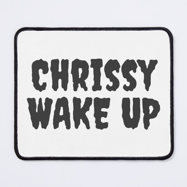 Item preview, Chrissy Wake Up designed and sold by angelhalos.