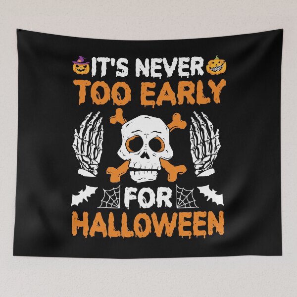 Item preview, It's Never Too Early For Halloween Design designed and sold by Thonja.