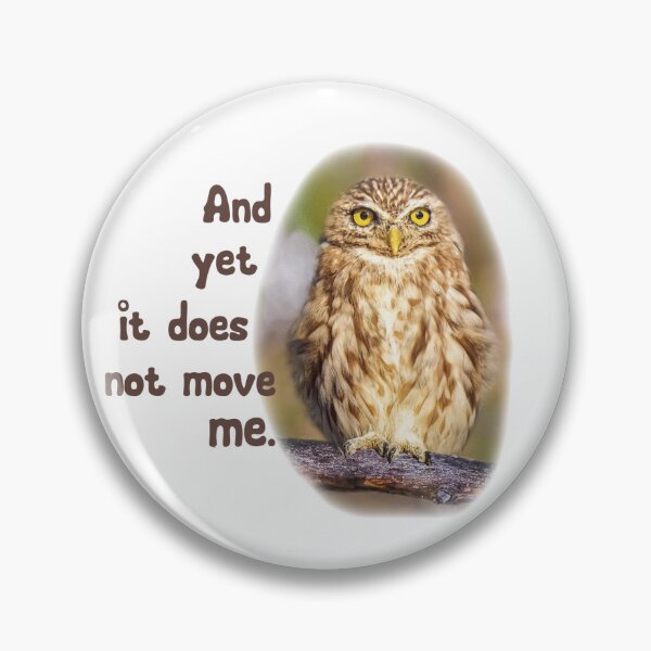 Item preview, Funny Owl Quote designed and sold by julyperson.