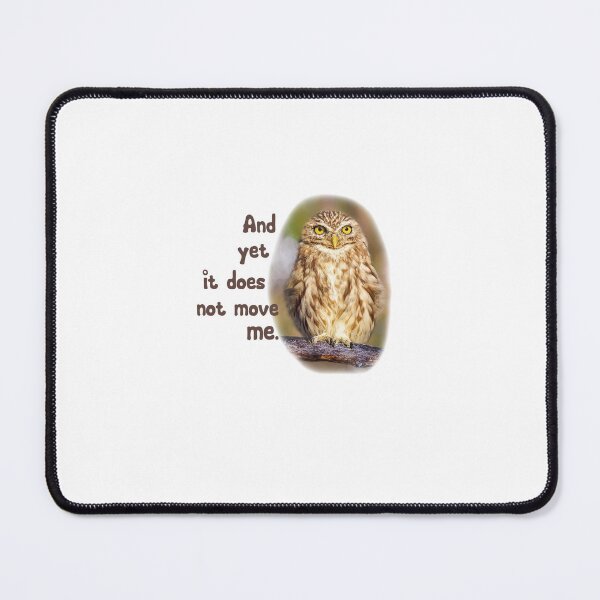 Item preview, Funny Owl Quote designed and sold by julyperson.
