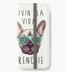Livin' la vida Frenchie iPhone Wallet/Case/Skin