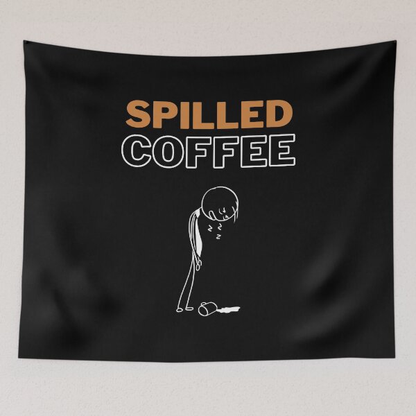 Item preview, Spilled Coffee Cup - lazy and sleepy man funny designed and sold by The-Meraki-Man.