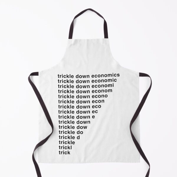 Item preview, Trickle Down Economics designed and sold by bullshirter.