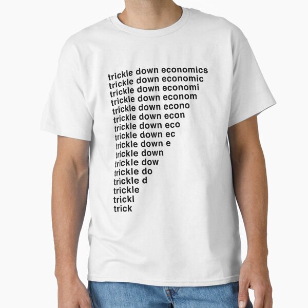 Item preview, Trickle Down Economics designed and sold by bullshirter.