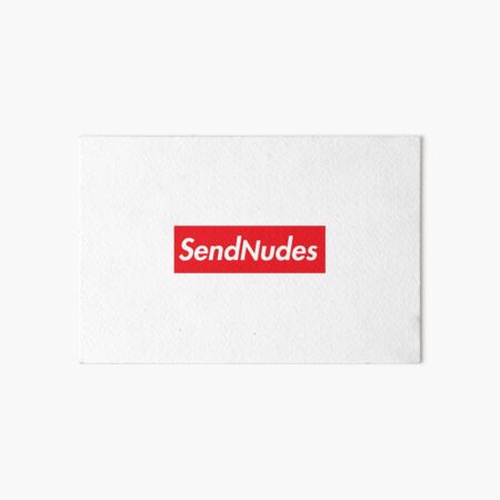 Send Nudes HD Box Logo Supreme Meme Art Board Print