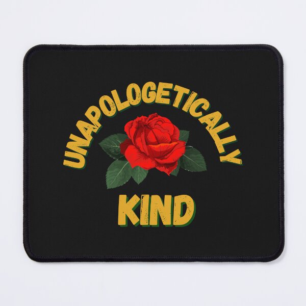 Item preview, Unapologetically kind designed and sold by ART-SUNRISE.
