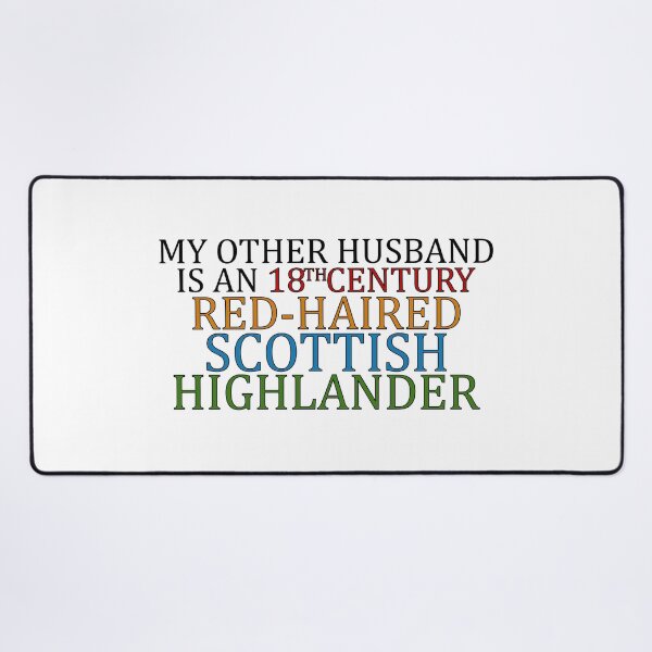 Item preview, My Other Husband is an 18th Century Red-Haired Scottish Highlander designed and sold by samer11.