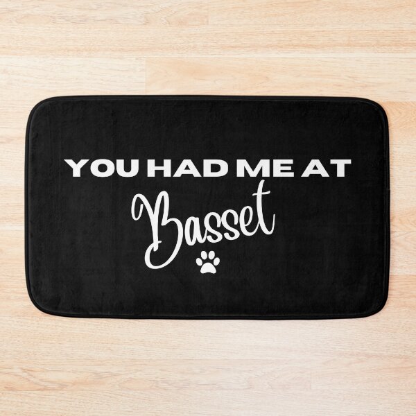 Item preview, You had me at Basset designed and sold by Witfulwisdom.