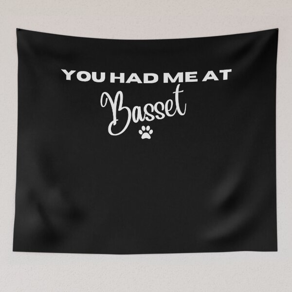 Item preview, You had me at Basset designed and sold by Witfulwisdom.