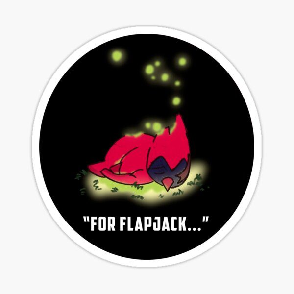 "For Flapjack" Sticker for Sale by FanBehavior Redbubble