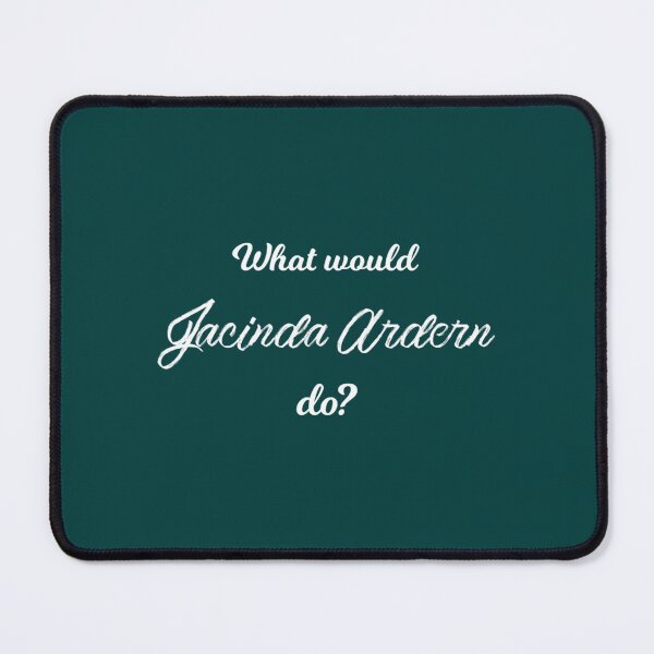Item preview, What would Jacinda Ardern do designed and sold by literarybeads.