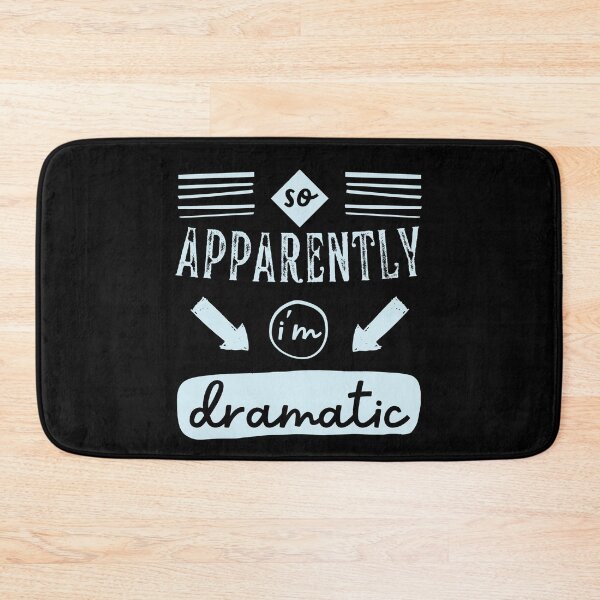 Item preview, So Apparently, im Dramatic  designed and sold by Hic21.