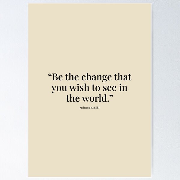 Item preview, Be the change that you wish to see in the world. Mahatma Gandhi designed and sold by tiloimaina.