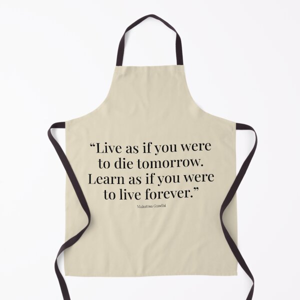 Item preview, Life as if you were to die tomorrow. Learn as if you were to live forever. Mahatma Gandhi designed and sold by tiloimaina.