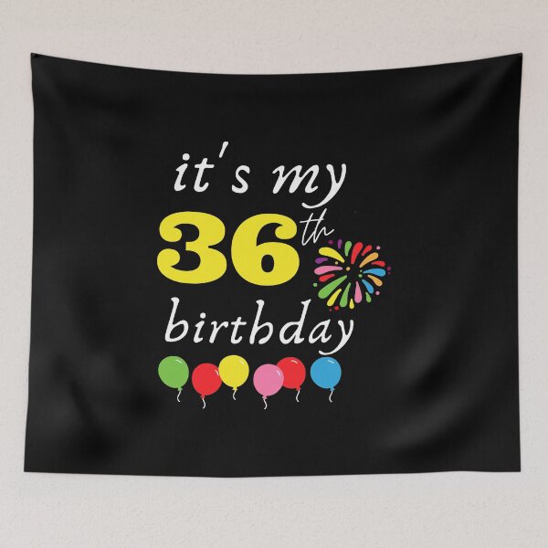 Item preview, It's My 36th Birthday designed and sold by backham-design.