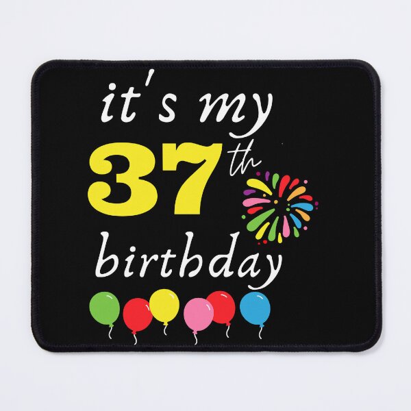 Item preview, It's My 37th Birthday designed and sold by backham-design.