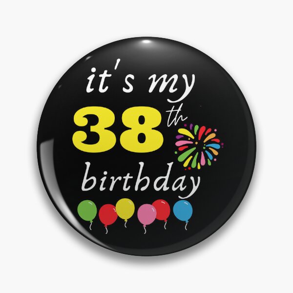 Item preview, It's My 38th Birthday designed and sold by backham-design.