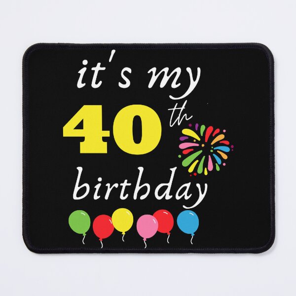 Item preview, It's My 40th Birthday designed and sold by backham-design.