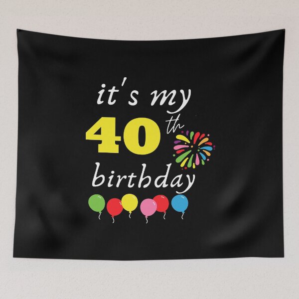 Item preview, It's My 40th Birthday designed and sold by backham-design.