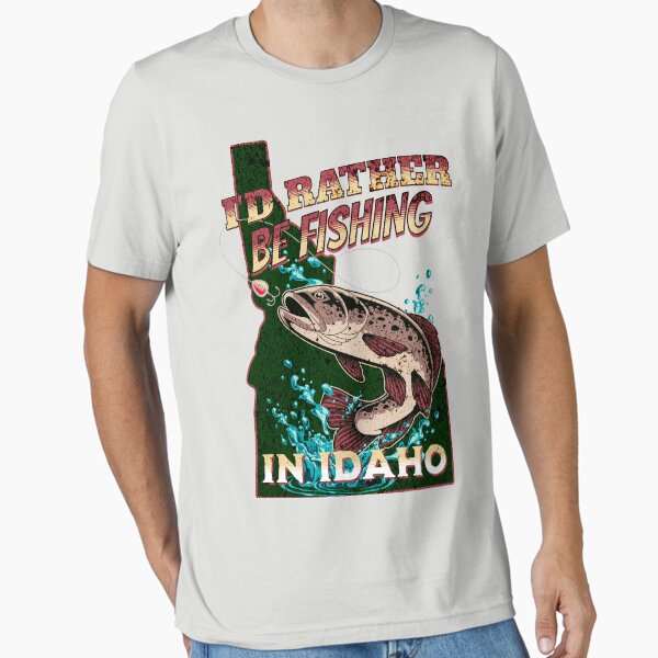 Item preview, I'd Rather Be Fishing In Idaho designed and sold by Rich Summers Art.