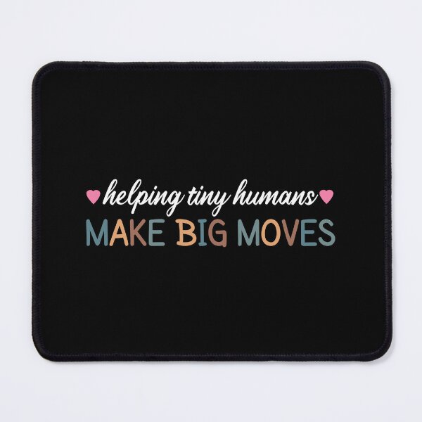 Item preview, Helping Tiny Humans Make Big Moves, Gift For Pediatric Physical Therapist, Occupational Therapy, Pediatric Therapist  designed and sold by MOONINSPIRATION.