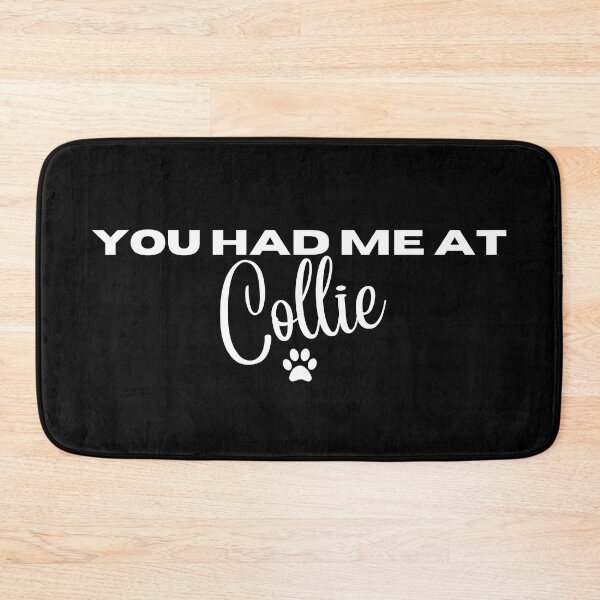 Item preview, You had me at Collie designed and sold by Witfulwisdom.