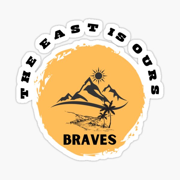 The East Essentiel T shirt , Is Ours Braves Sticker for Sale by MyTresor  ⭐️⭐️⭐️⭐️⭐️