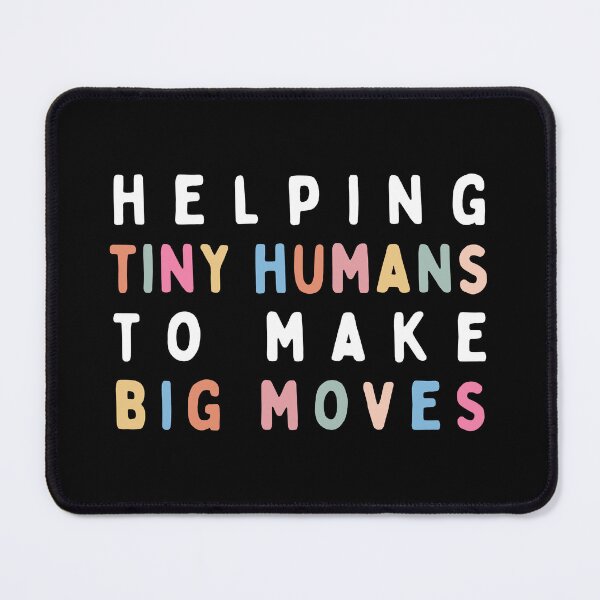 Item preview, Helping Tiny Humans Make Big Moves, Gift For Pediatric Physical Therapist, Occupational Therapy, Pediatric Therapist  designed and sold by MOONINSPIRATION.