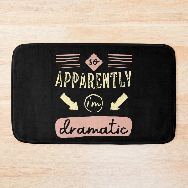 Item preview, So Apparently, im Dramatic Funny designed and sold by Hic21.