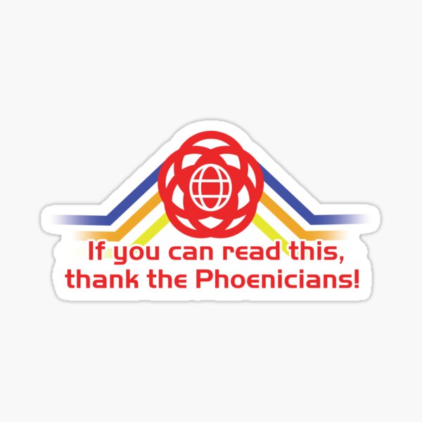 Thank the Phoenicians! Sticker