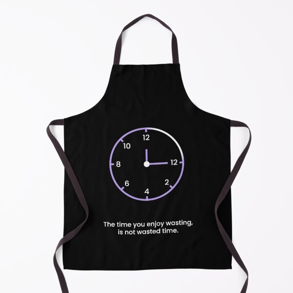 Item preview, the time you enjoy wasting is not a wasted time designed and sold by VisuallyNeeded.