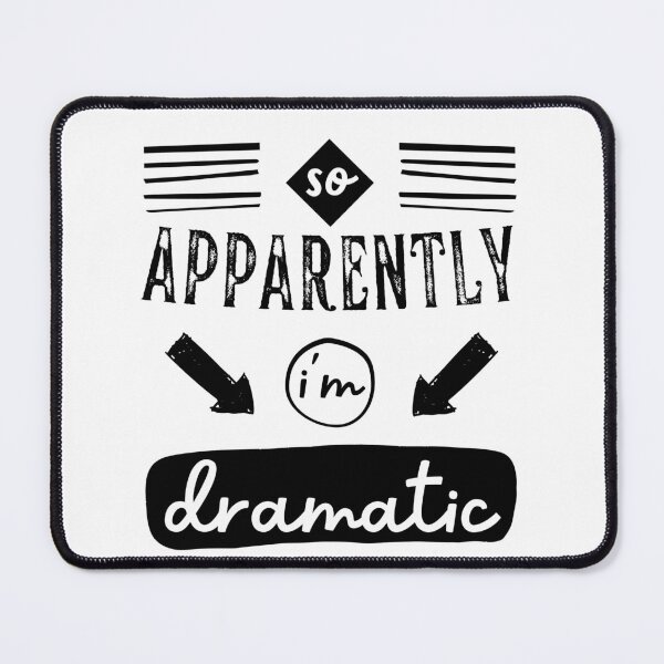 Item preview, So Apparently, im Dramatic Joke designed and sold by Hic21.