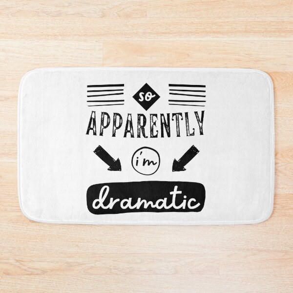Item preview, So Apparently, im Dramatic  Joke designed and sold by Hic21.