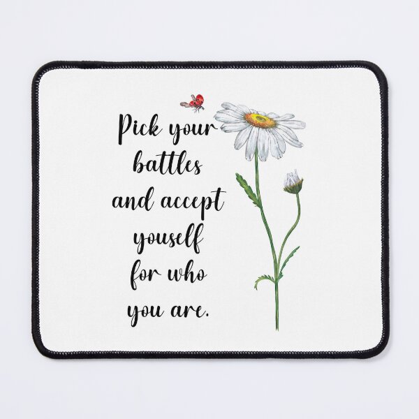 Item preview, Pick your battles and accept yourself for who you are designed and sold by MerWishes.