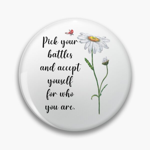 Item preview, Pick your battles and accept yourself for who you are designed and sold by MerWishes.