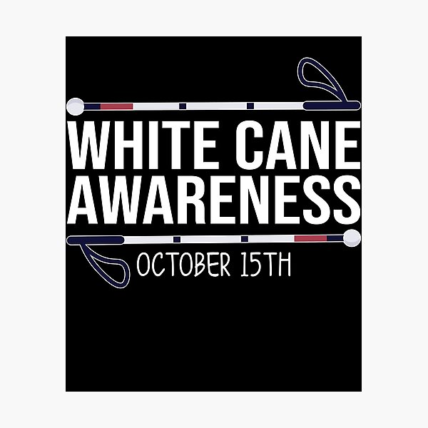 Item preview, White Cane Day Awareness Day October 15th Visually Impaired  designed and sold by biigshow.