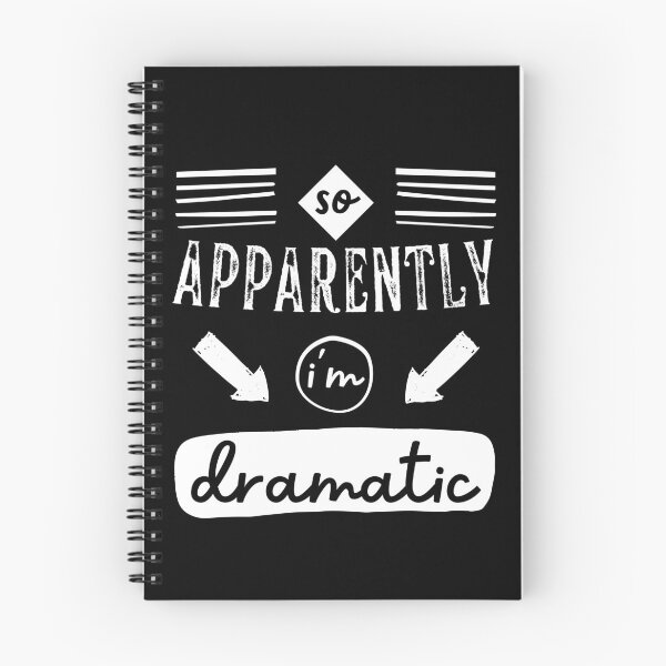 Item preview, So Apparently, Im Dramatic Saying designed and sold by Hic21.