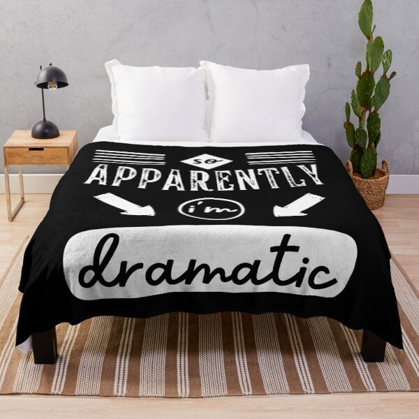 Item preview, So Apparently, Im Dramatic Saying designed and sold by Hic21.
