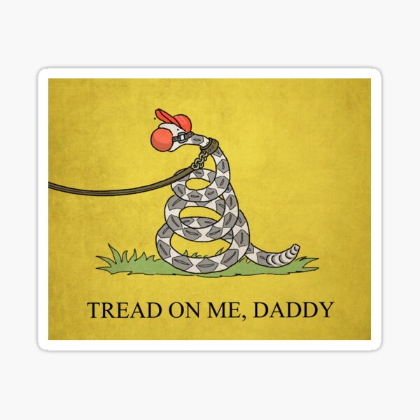 tread on me daddy Sticker