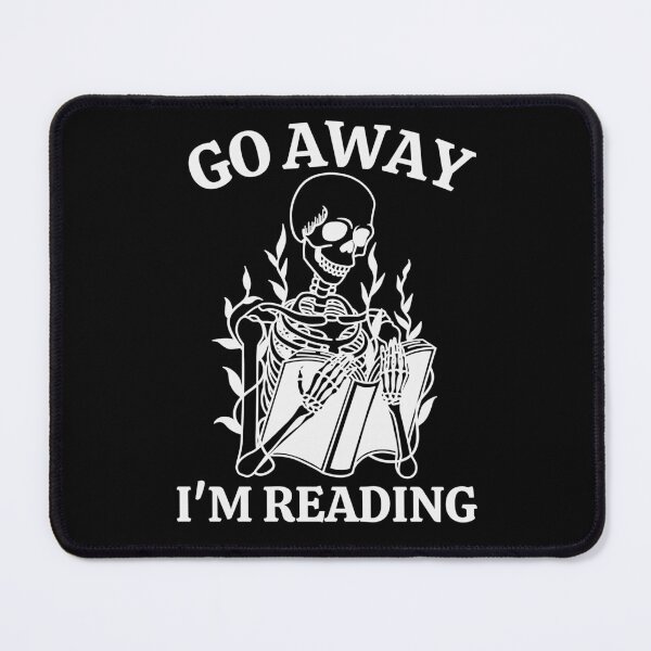 Item preview, Go Away I'm Reading, Skeleton Reading designed and sold by Everythingafter.