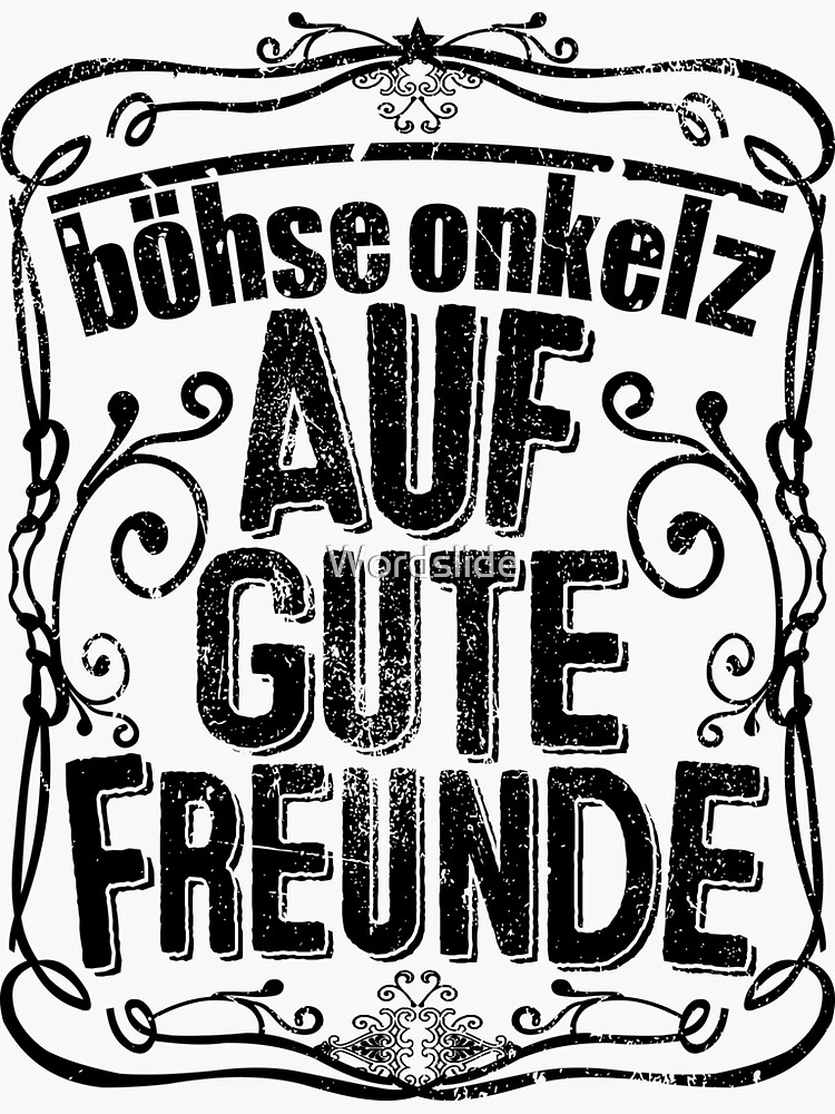 "Böhse Onkelz Auf Gute Freunde " Sticker for Sale by Wordslide Redbubble